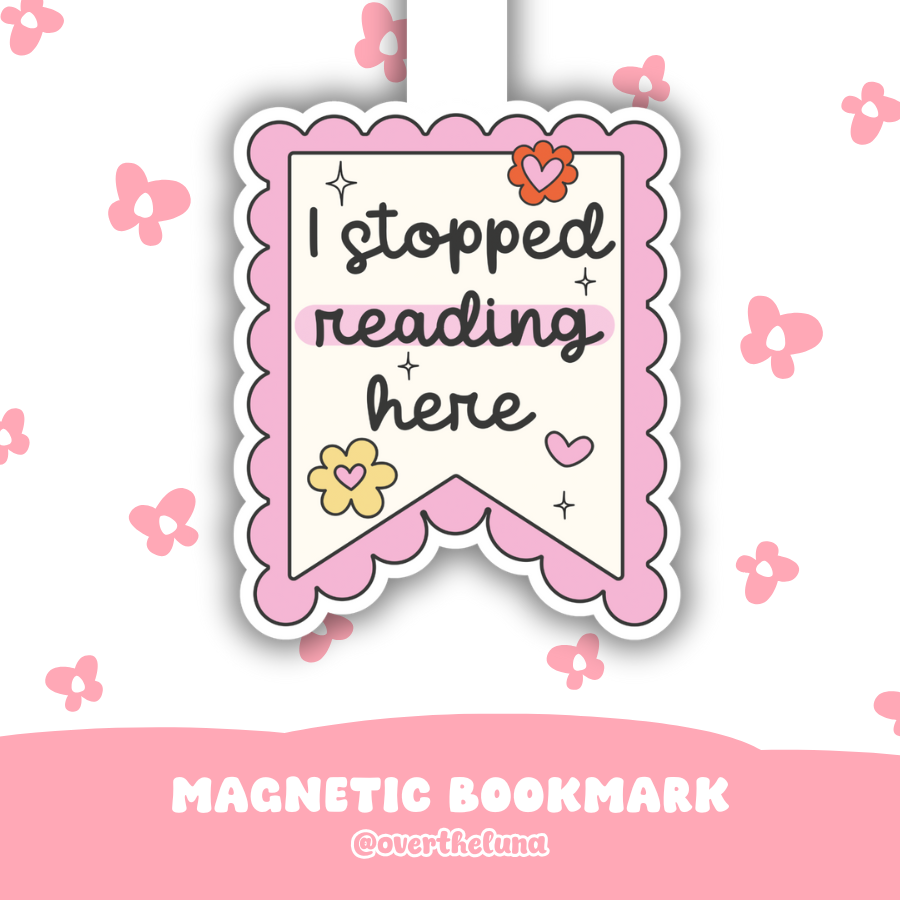 I STOPPED READING HERE MAGNETIC BOOKMARK