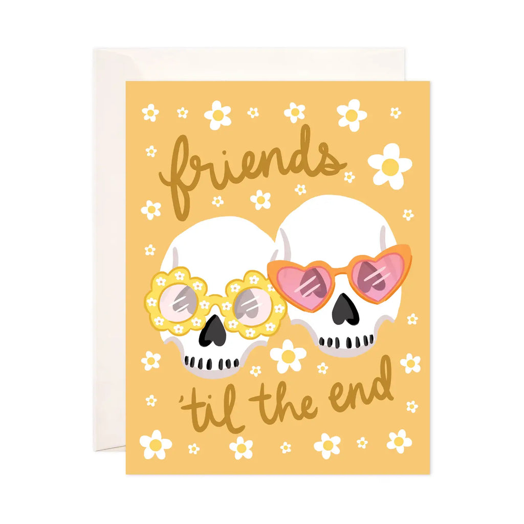 FRIENDS 'TIL THE END CARD