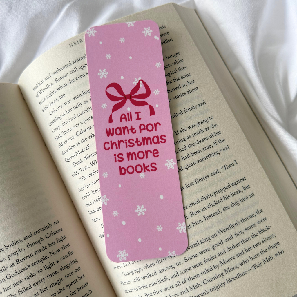 ALL I WANT FOR CHRISTMAS IS MORE BOOKS BOOKMARK