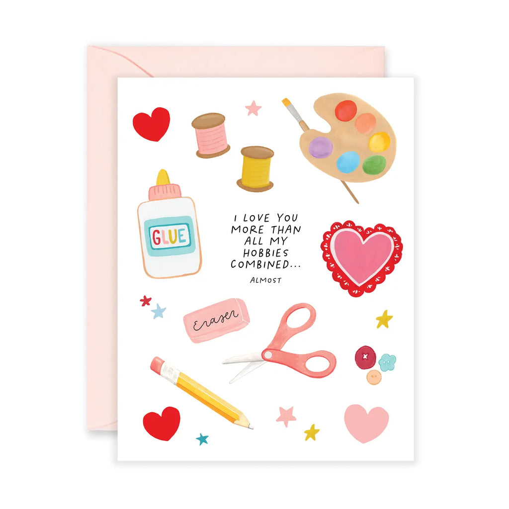 I LOVE YOU MORE THAN ALL MY HOBBIES COMBINED CARD