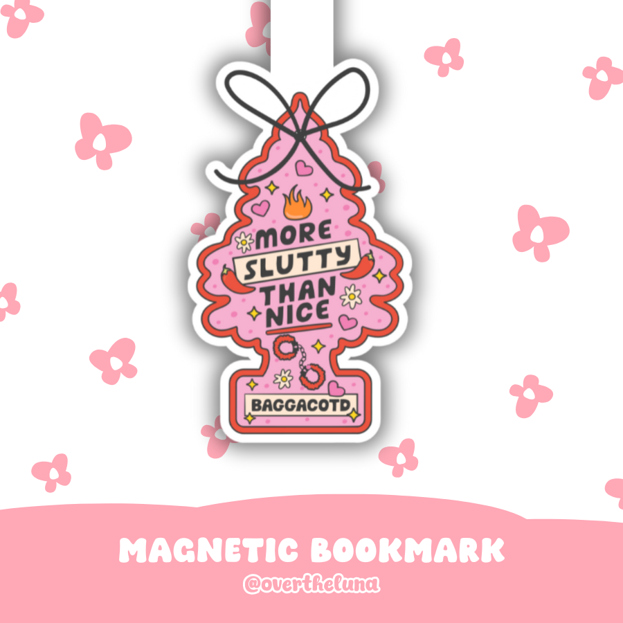 MORE SLUTTY THAN NICE MAGNETIC BOOKMARK