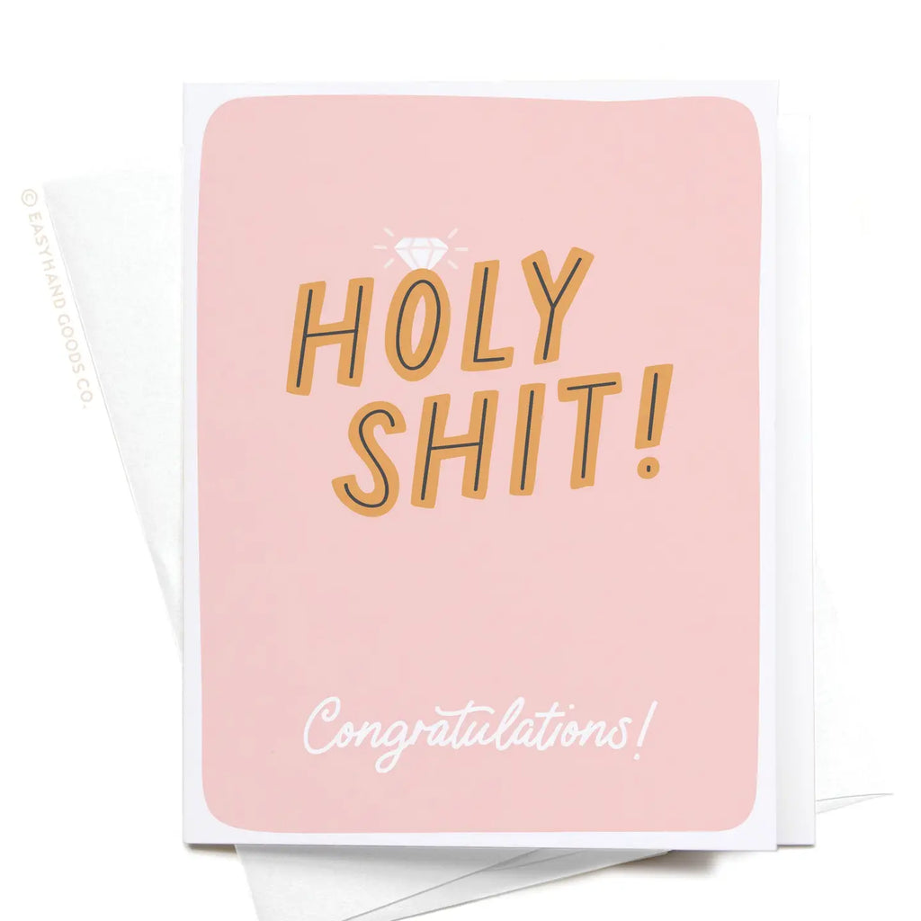 HOLY SHIT CONGRATULATIONS ENGAGEMENT CARD