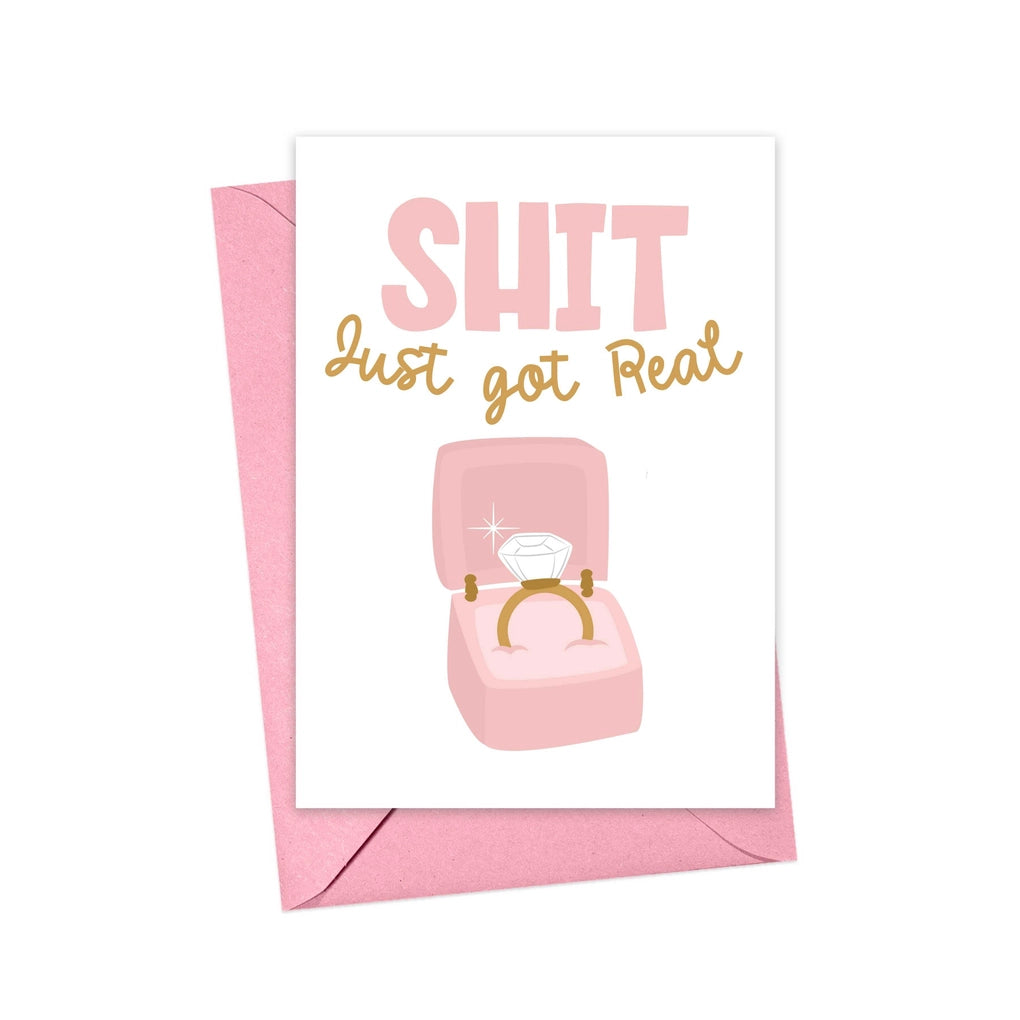 SHIT JUST GOT REAL ENGAGEMENT CARD