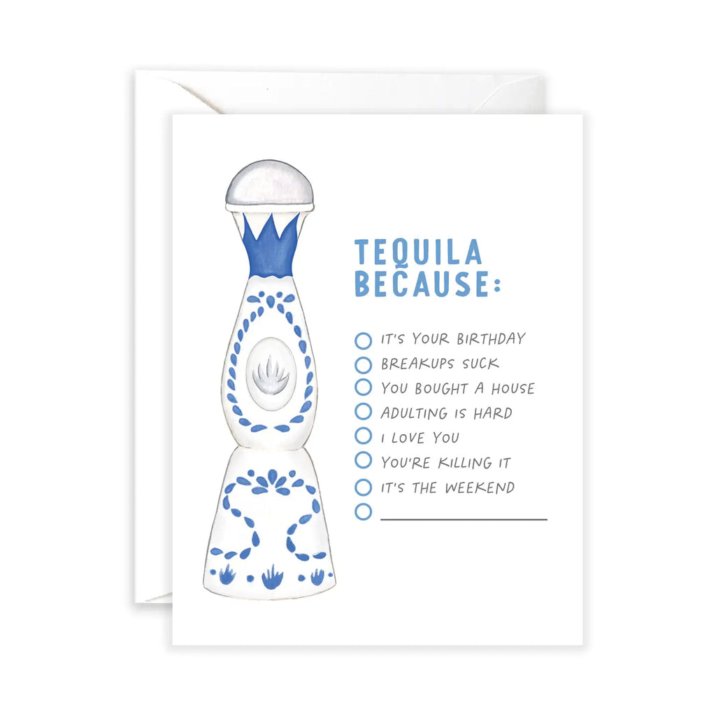 TEQUILA BECAUSE CARD