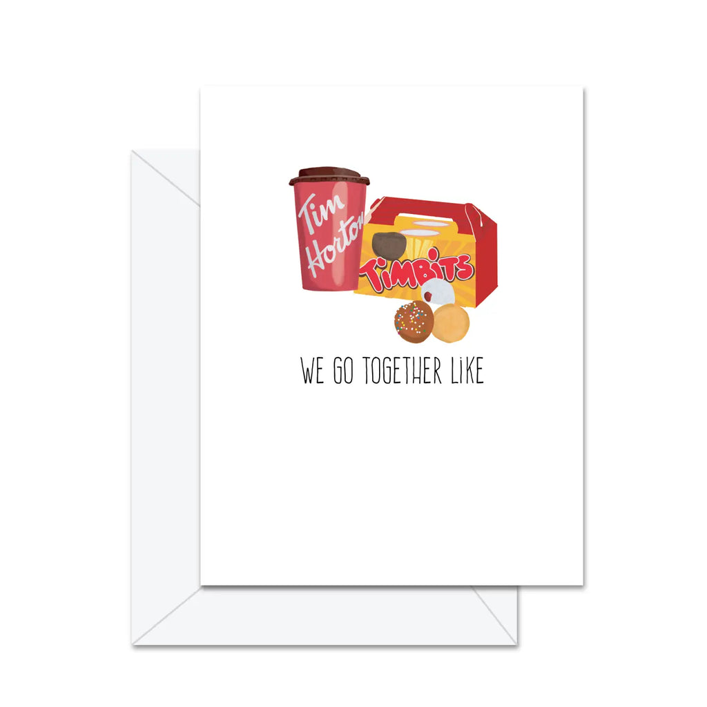 WE GO TOGETHER LIKE TIMBITS CARD