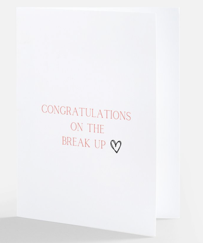 CONGRATULATIONS ON THE BREAKUP