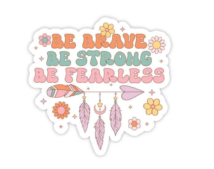BE BRAVE STICKER