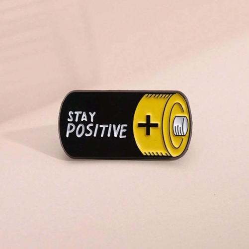 STAY POSITIVE BATTERY PIN
