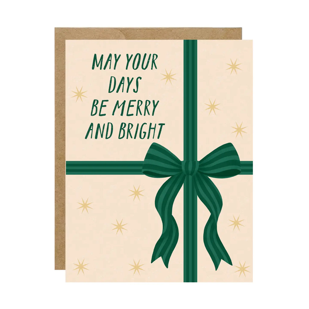 MAY YOUR DAYS BE MERRY AND BRIGHT GREEN BOW CARD